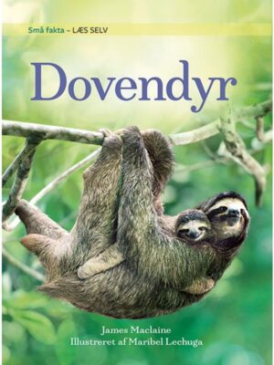 Små fakta: Dovendyr - Børnebog - hardcover