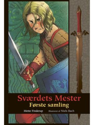 Sværdets Mester - Første samling - Børnebog - hardcover