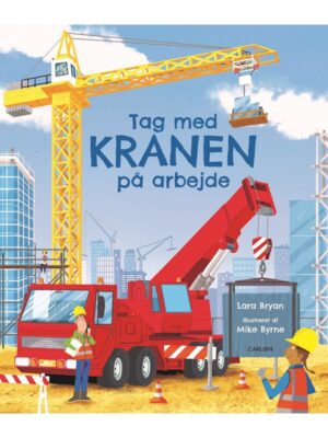 Tag med kranen på arbejde - Børnebog - Papbøger