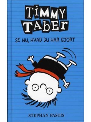 Timmy Taber 2: Se nu hvad du har gjort... - Børnebog - hardcover