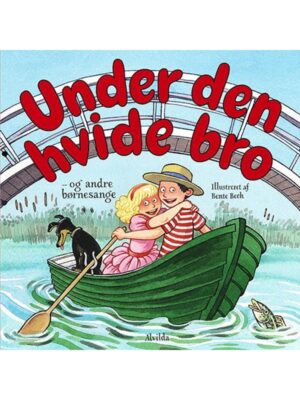 Under den hvide bro - og andre børnesange - Børnebog - Board books