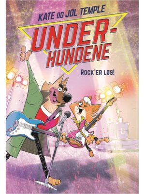 Underhundene (4) - Rock'er løs! - Børnebog - hardcover