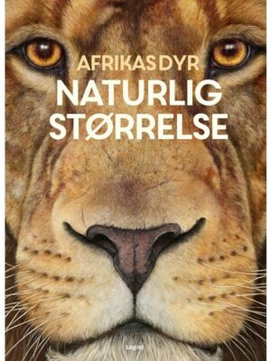 Afrikas dyr - i naturlig størrelse - Børnebog - hardcover