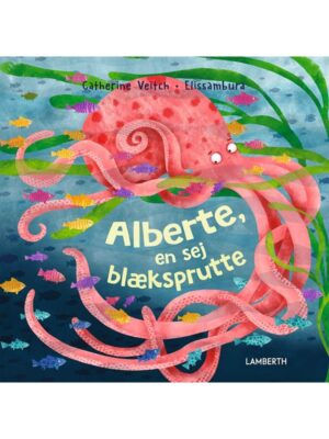 Alberte en sej blæksprutte - Børnebog - hardcover