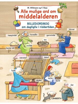 Alle mulige ord om middelalderen - Børnebog - hardcover