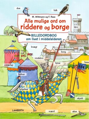 Alle mulige ord om riddere og borge - Børnebog - hardcover