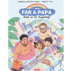 Alvilda Far og Papa - Hvad Er En Flygtning?