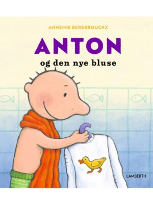 Anton og den nye bluse - Børnebog - hardcover