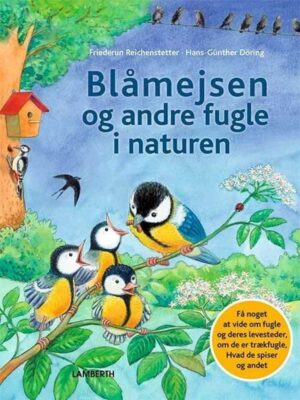 Blåmejsen og andre fugle i naturen - Børnebog - hardcover