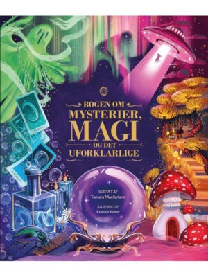 Bogen om mysterier magi og det uforklarlige - Børnebog - hardback