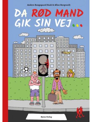 Da rød mand gik sin vej ... - Børnebog - hardback