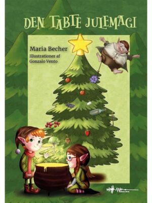 Den tabte julemagi - Børnebog - hardback