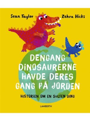 Dengang dinosaurerne havde deres gang på Jorden - Børnebog - hardcover