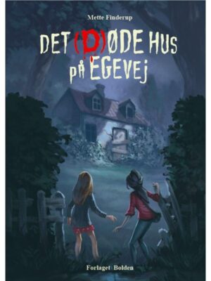 Det (d)øde hus på Egevej - Børnebog