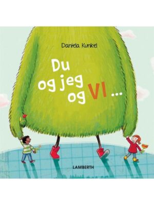 Du og jeg og vi ... - Børnebog - hardcover