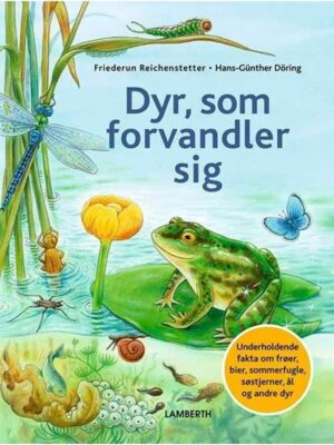 Dyr som forvandler sig - Børnebog - hardcover