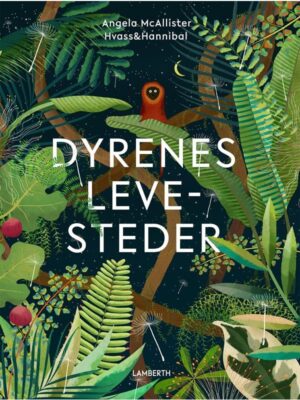 Dyrenes levesteder - Børnebog - hardcover