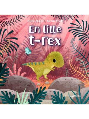 En lille t-rex - Børnebog - hardcover