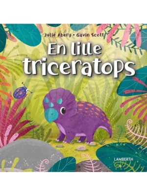 En lille triceratops - Børnebog - hardcover
