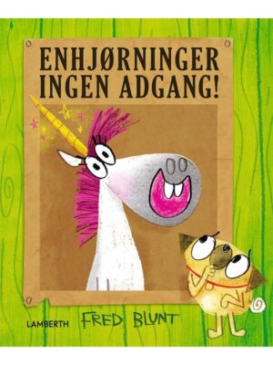 Enhjørninger ingen adgang! - Børnebog - hardcover
