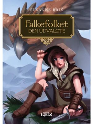 Falkefolket - Den Udvalgte - Børnebog - hardback