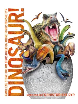 Familiens store bog om dinosaurer og andre forhist - Børnebog - hardcover