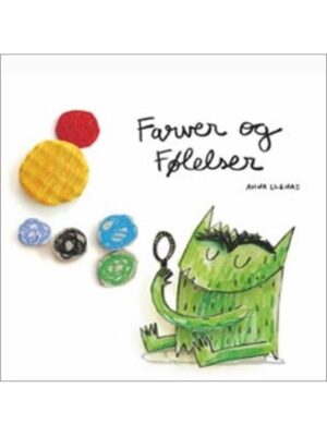 Farver og følelser - Børnebog - hardcover