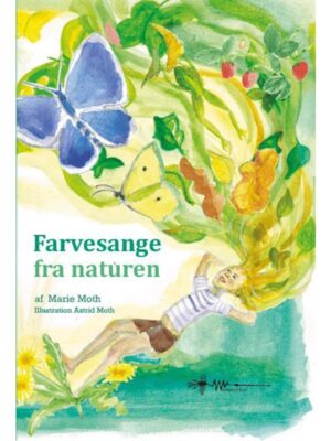 Farvesange fra naturen - Børnebog - hardback