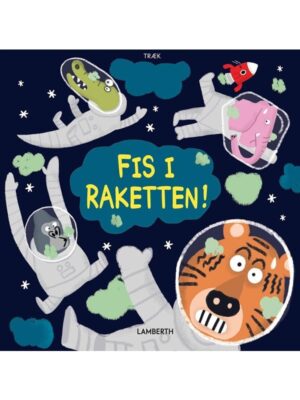 Fis i raketten! - Børnebog - Board books