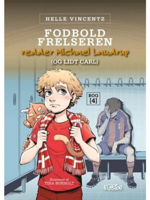 Fodbold-frelseren redder Michael Laudrup (og lidt - Børnebog - hardback