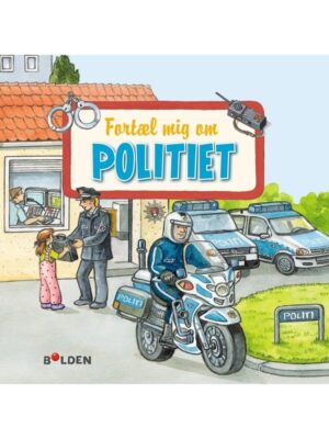 Fortæl mig om politiet - Børnebog - hardcover