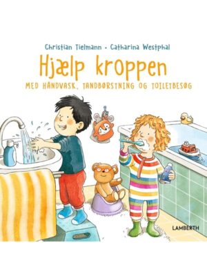 HJælp kroppen med håndvask tandbørstning og toile - Børnebog - hardcover