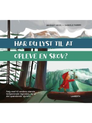 Har du lyst til at opleve en skov? - Børnebog - hardcover