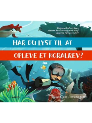 Har du lyst til at opleve et koralrev? - Børnebog - hardcover