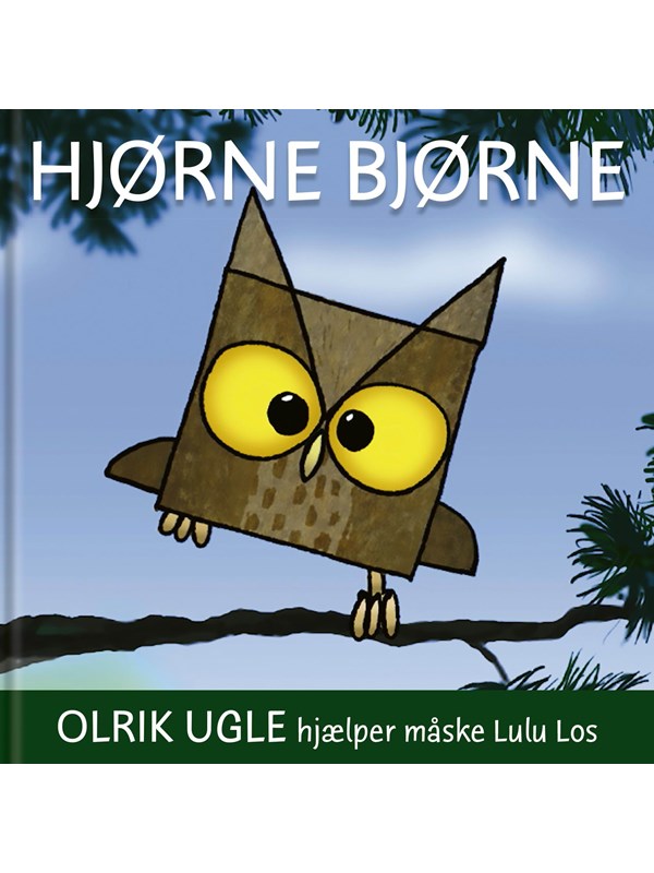 Hjørnebjørne Olrik Ugle hjælper måske Lulu Los - Børnebog - paperback Hjørnebjørne Olrik Ugle hjælper måske Lulu Los - Børnebog - paperback