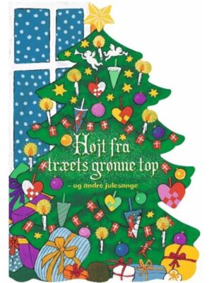 Højt fra træets grønne top - og andre julesange - Børnebog - Board books