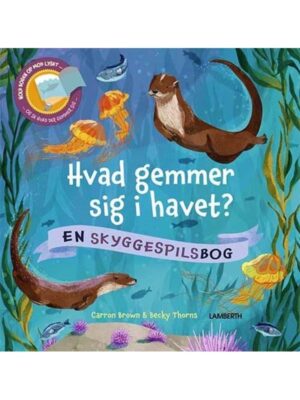 Hvad gemmer sig i havet? - Børnebog - hardcover