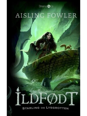 Ildfødt - Starling og Lysgrotten - Børnebog - hardback