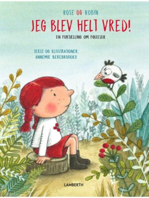 Jeg blev helt vred! - Børnebog - hardcover