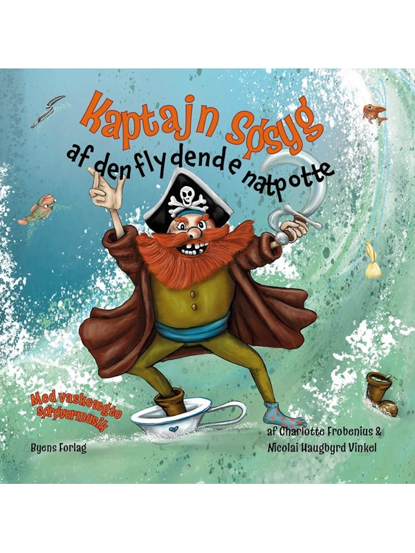 Kaptajn Søsyg af den flydende natpotte - Børnebog - hardback Kaptajn Søsyg af den flydende natpotte - Børnebog - hardback
