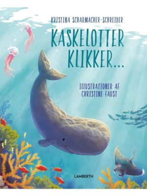 Kaskelotter klikker... - Børnebog - hardcover