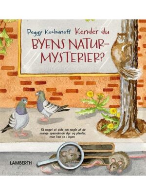 Kender du byens naturmysterier? - Børnebog - hardcover