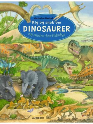 Kig og snak om dinosaurer og andre fortidsdyr - Børnebog - Board books