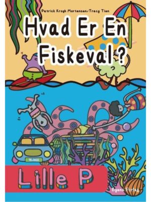 Lille P - Hvad er en Fiskeval? - Børnebog - hardback