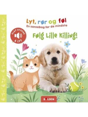 Lyt rør og føl: Følg lille Killing! - Børnebog - Board books