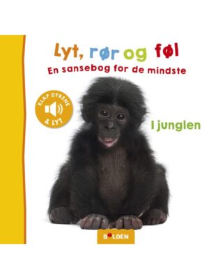 Lyt rør og føl: I junglen - Børnebog - Board books