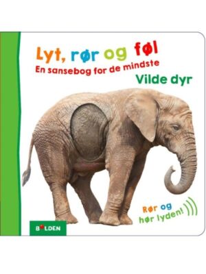 Lyt rør og føl: Vilde dyr - Børnebog