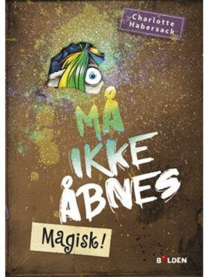 Må ikke åbnes 5: Magisk! - Børnebog - hardcover