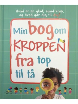 Min bog om kroppen fra top til tå - Børnebog - hardcover