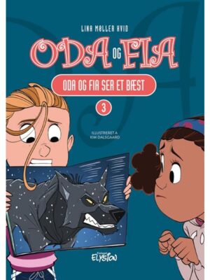 Oda og Fia ser et bæst - Børnebog - hardback